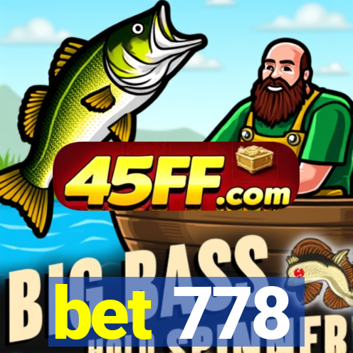 bet 778